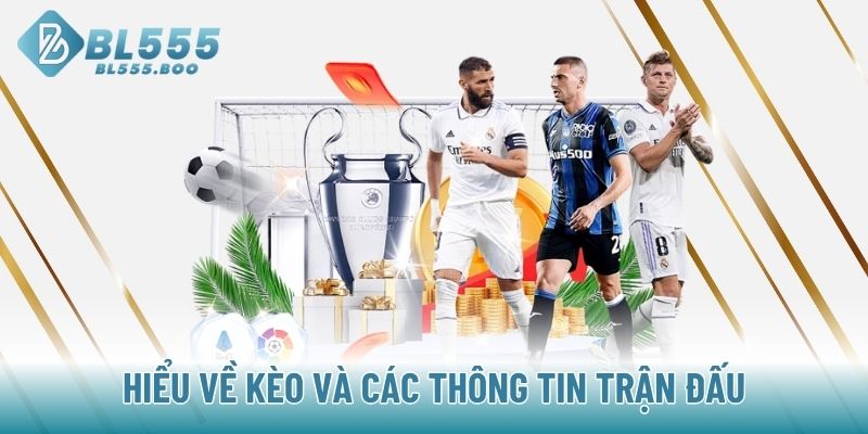 Hiểu về kèo và  các thông tin trận đấu
