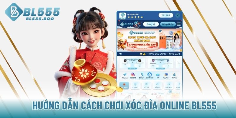 Hướng dẫn cách chơi xóc đĩa online BL555