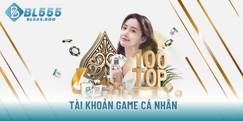 Tài khoản game cá nhân 